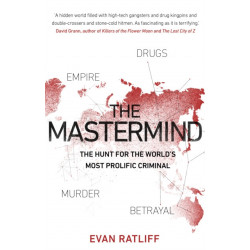 The Mastermind: The hunt for the World's most prolific criminal