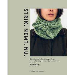 STRIK. NEMT. NU.: 25 strikkeopskrifter til begyndere, minimalister og dem, der bare vil strikke
