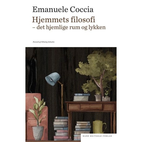 Hjemmets filosofi: Det hjemlige rum og lykken