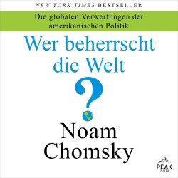 Wer beherrscht die Welt?: Die globalen Verwerfungen der amerikanischen Politik