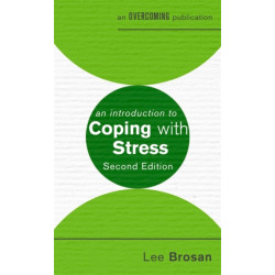 An Introduction to Coping with Stress, 2nd Edition