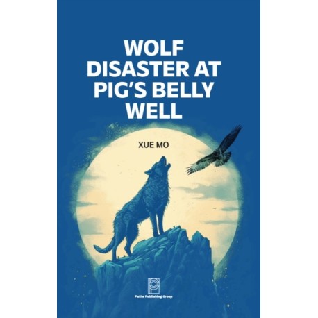 Wolf Disaster at Pig's Belly Well