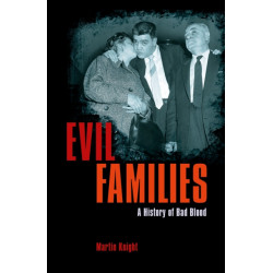 Evil Families: A History of Bad Blood