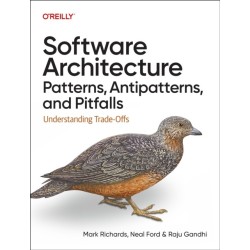 Software Architecture Patterns, Antipatterns, and Pitfalls: Understanding Qualitative Trade-Offs