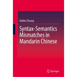 Syntax-Semantics Mismatches in Mandarin Chinese