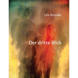 Der dritte Blick: Urs Grunder