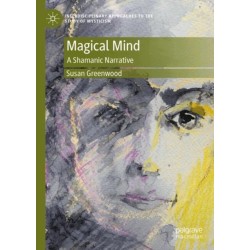 Magical Mind: A Shamanic Narrative