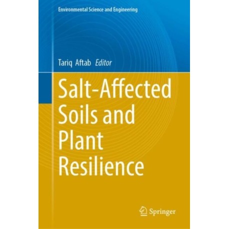 Salt-Affected Soils and Plant Resilience