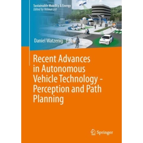 Recent Advances in Autonomous Vehicle Technology—Perception and Path Planning