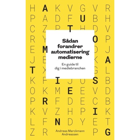Sådan forandrer automatisering medierne: En guide til dig i mediebranchen