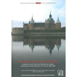 Beyond Scylla and Charybdis: European courts and court residences outside Habsburg and Valois/Bourbon territories 1500-1700, papers from the PALATIUM conference in Copenhagen and Hillerød 30 April to 2 May