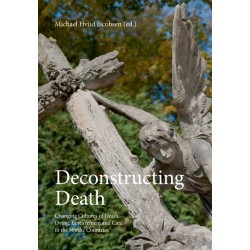 Deconstructing Death: Changing Cultures of Death, Dying, Bereavement and Care in the Nordic Countries