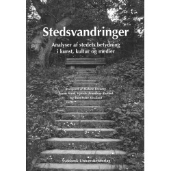 Stedsvandringer: analyser af stedets betydning i kunst, kultur og medier