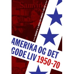 Amerika og det gode liv: materiel kultur i Skandinavien i 1950'erne og 1960'erne