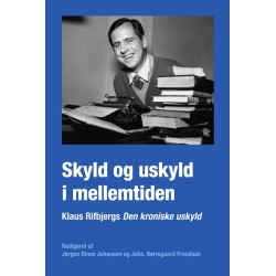 Skyld og uskyld i mellemtiden: Klaus Rifbjergs Den kroniske uskyld