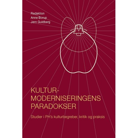Kulturmoderniseringens paradokser: studier i PH's kulturbegreber, kritik og praksis