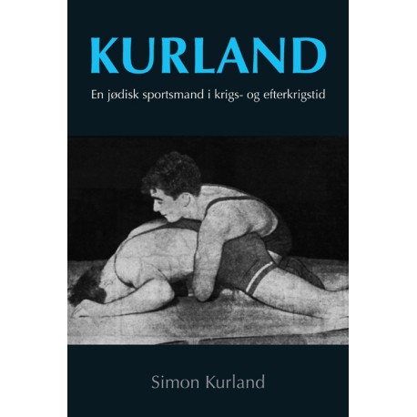 Kurland: En jødisk sportsmand i krigs- og efterkrigstid