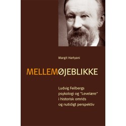 Mellemøjeblikke: Ludvig Feilbergs psykologi og