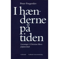 I hænderne på tiden: læsninger i Christian Skovs forfatterskab