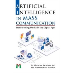 Artificial Intelligence In Mass Communication: A Strategic Guide