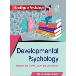 Developmental Psychology: Understanding Human Growth And Development