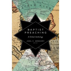 Baptist Preaching: A Global Anthology