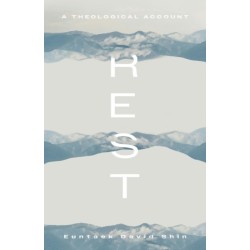 Rest: A Theological Account