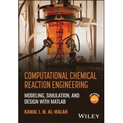 Computational Chemical Reaction Engineering: Modeling, Simulation, and Design with MATLAB