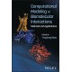 Computational Modeling of Biomolecular Interactions: Methods and Applications