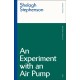 An Experiment with an Air Pump