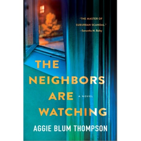 Neighbors Are Watching: A Novel