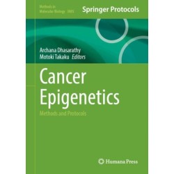 Cancer Epigenetics: Methods and Protocols