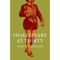 Shakespeare at Thirty