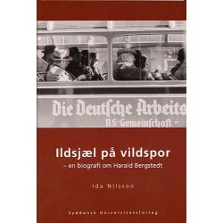 Ildsjæl på vildspor: en biografi om Harald Bergstedt