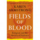 Fields of Blood: Religion and the History of Violence