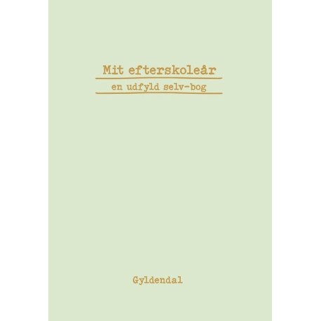 Mit efterskoleår - en udfyld selv-bog