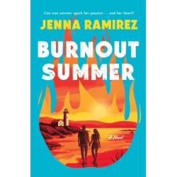 Burnout Summer: A Novel