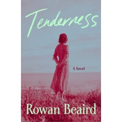 Tenderness: A Novel