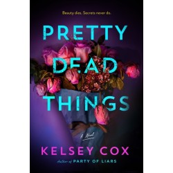 Pretty Dead Things: A Novel