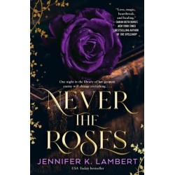 Never the Roses