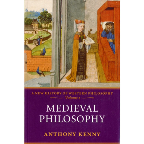 Medieval Philosophy: A New History of Western Philosophy, Volume 2