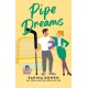 Pipe Dreams