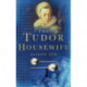 The Tudor Housewife