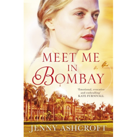 Meet Me in Bombay: All he needs is to find her. First, he must remember who she is.