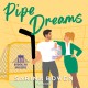 Pipe Dreams