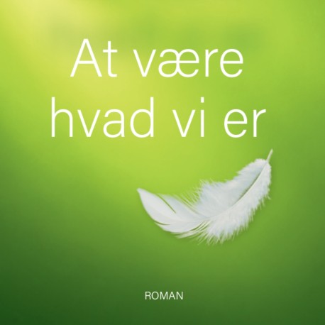 At være hvad vi er