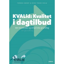 KVAlid – Kvalitet i dagtilbud E-bog: Det teoretiske og empiriske grundlag