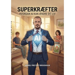 Superkræfter: Hvordan AI kan ændre dit liv