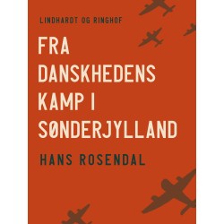 Fra danskhedens kamp i Sønderjylland