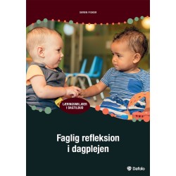 Faglig refleksion i dagplejen E-bog